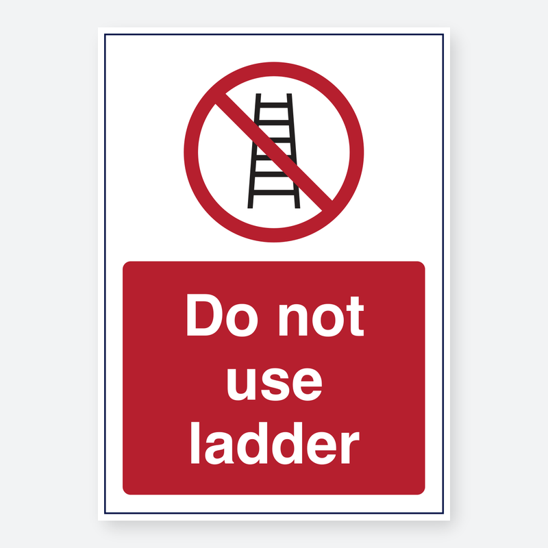 Do Not Use Ladder