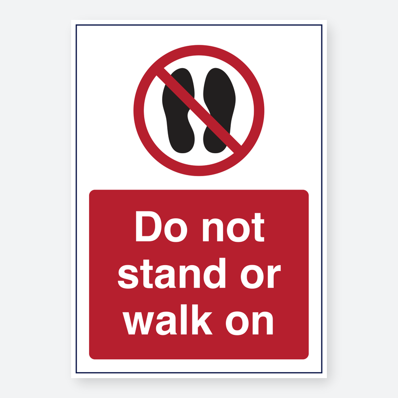 Do Not Stand Or Walk