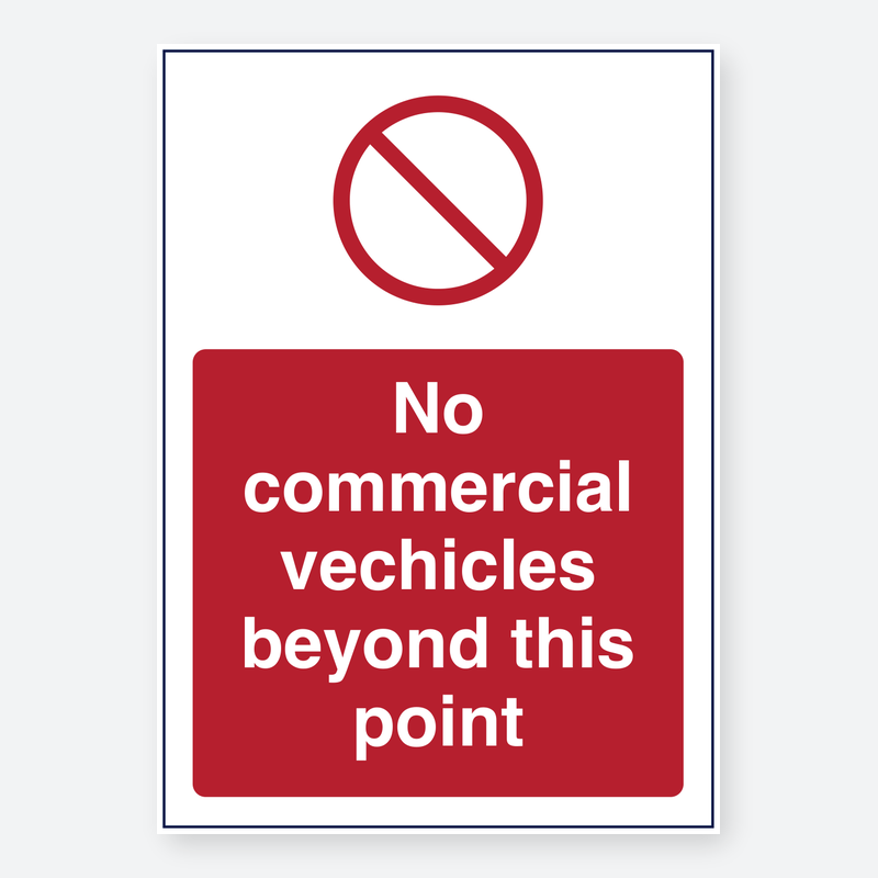 No Commercial Vehicles Beyond This Point