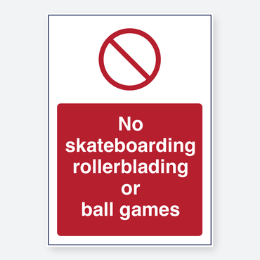 No Skateboarding, Rollerblading Or Ball Games