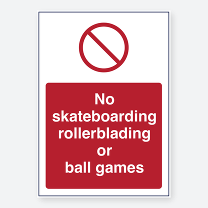 No Skateboarding, Rollerblading Or Ball Games