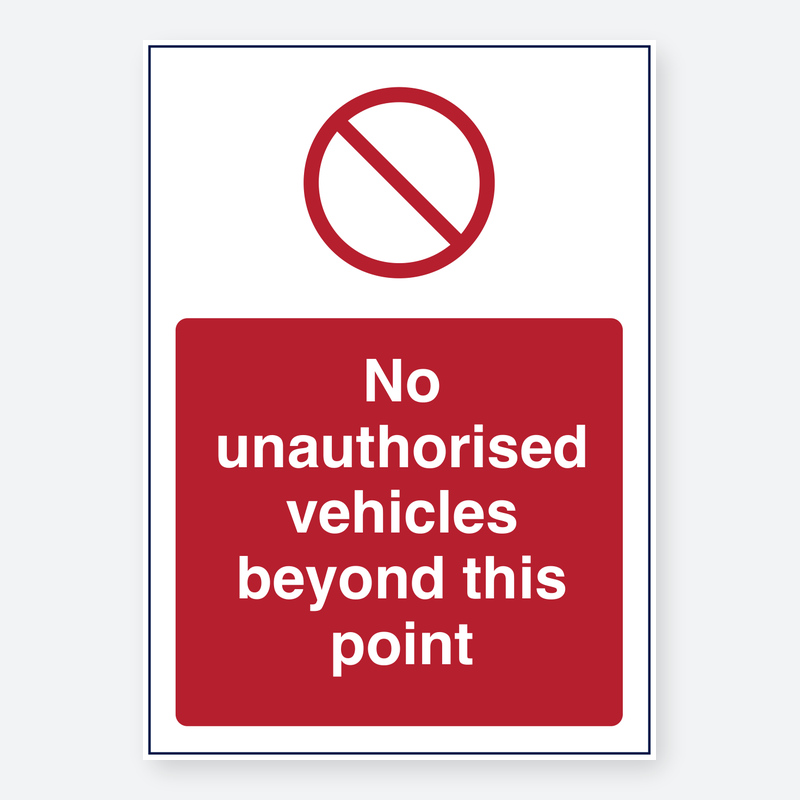 No Unauthorised Vehicles Beyond This Point
